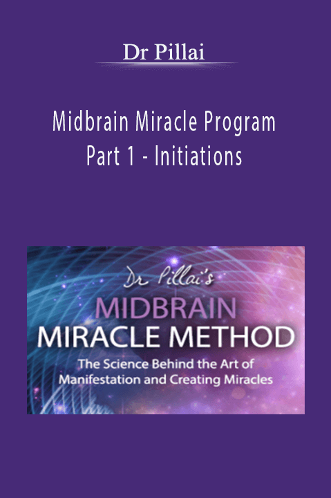 Midbrain Miracle Program – Part 1 – Initiations – Dr Pillai