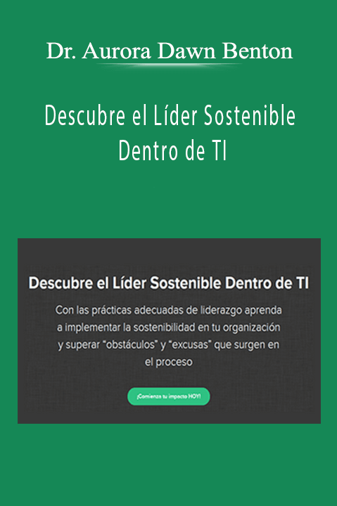 Descubre el Líder Sostenible Dentro de TI – Dr. Aurora Dawn Benton