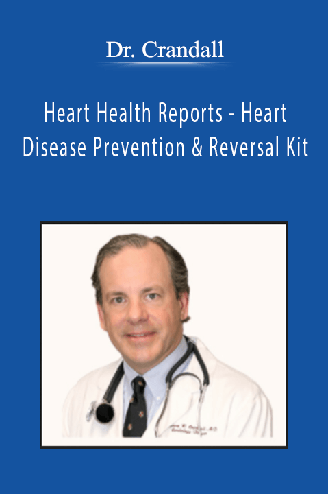 Heart Health Reports – Heart Disease Prevention & Reversal Kit – Dr. Crandall