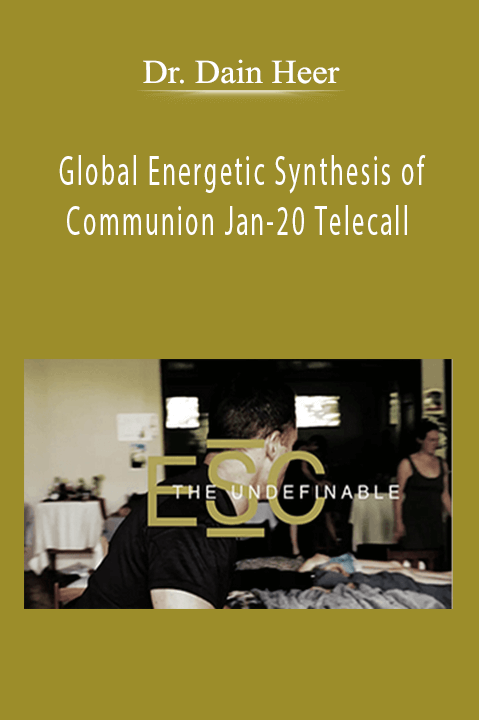 Global Energetic Synthesis of Communion Jan–20 Telecall – Dr. Dain Heer