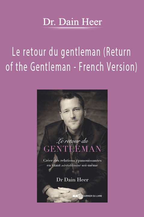 Le retour du gentleman (Return of the Gentleman – French Version) – Dr. Dain Heer