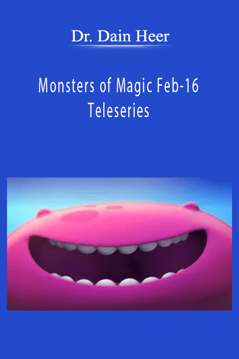 Monsters of Magic Feb–16 Teleseries – Dr. Dain Heer