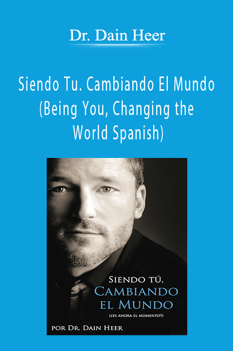 Siendo Tu. Cambiando El Mundo (Being You