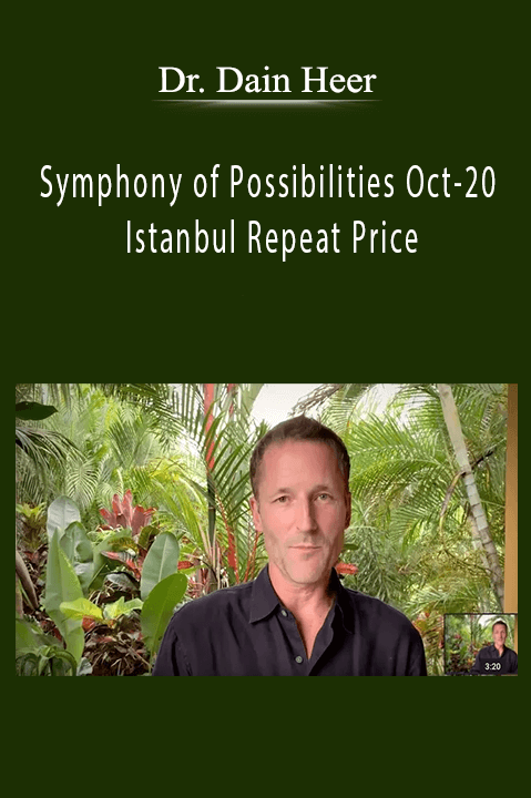 Symphony of Possibilities Oct–20 Istanbul Repeat Price – Dr. Dain Heer