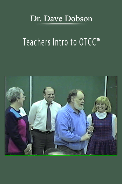 Teachers Intro to OTCC – Dr. Dave Dobson