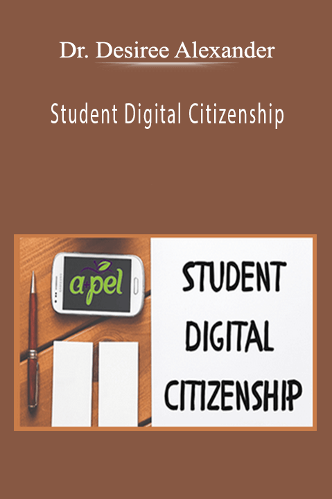 Student Digital Citizenship – Dr. Desiree Alexander