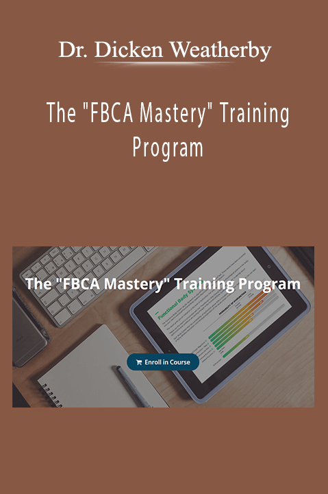 The "FBCA Mastery" Training Program – Dr. Dicken Weatherby