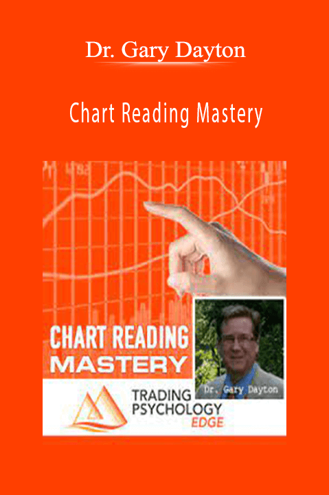 Chart Reading Mastery – Dr. Gary Dayton