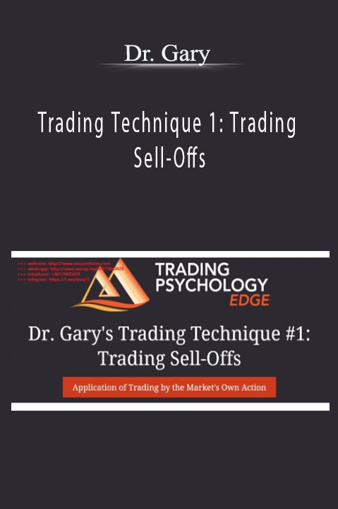 Trading Technique 1: Trading Sell–Offs – Dr. Gary