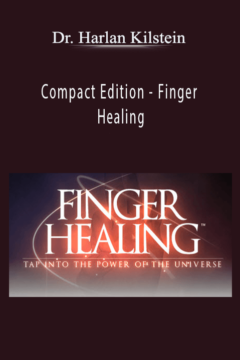 Compact Edition – Finger Healing – Dr. Harlan Kilstein