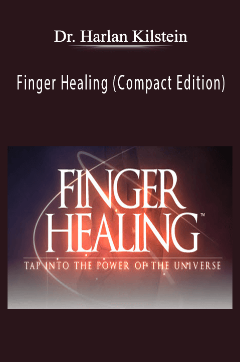 Finger Healing (Compact Edition) – Dr. Harlan Kilstein