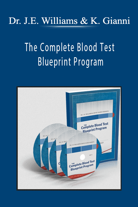 The Complete Blood Test Blueprint Program – Dr. J.E. Williams & Kevin Gianni