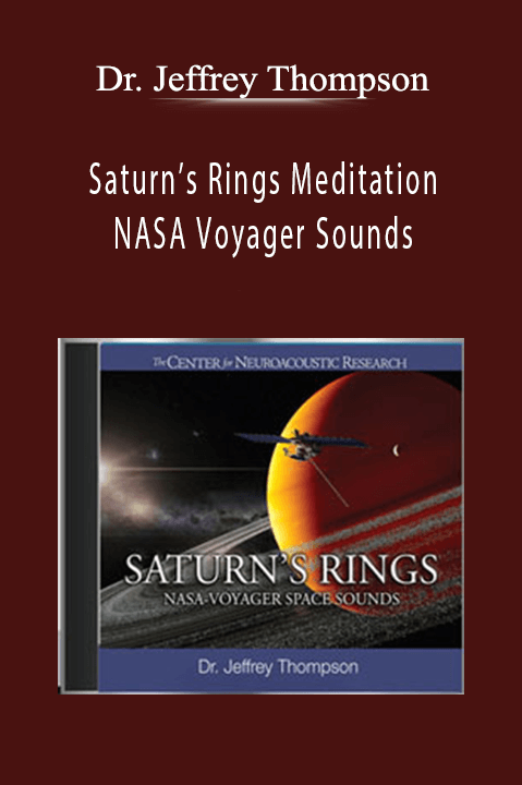 Saturn’s Rings Meditation – NASA Voyager Sounds – Dr. Jeffrey Thompson