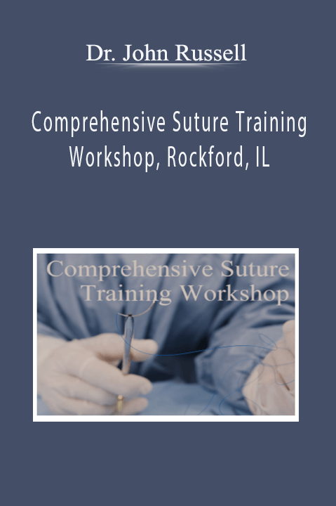 Comprehensive Suture Training Workshop