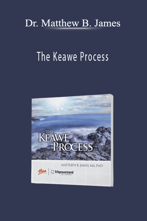 The Keawe Process – Dr. Matthew B. James