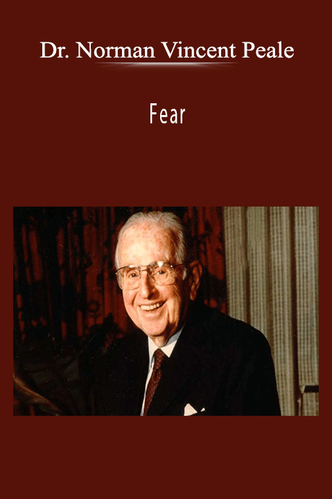 Fear – Dr. Norman Vincent Peale