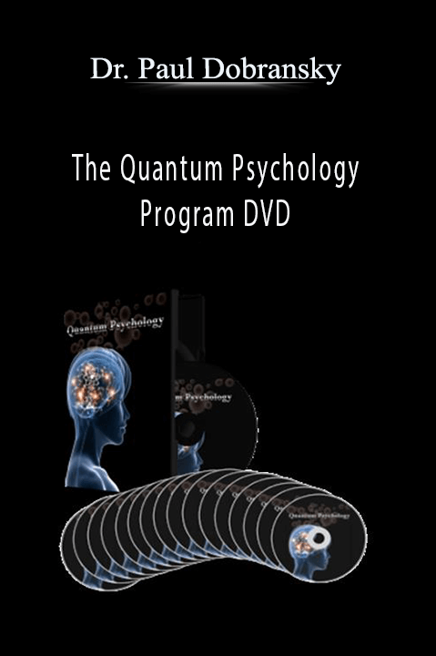 The Quantum Psychology Program DVD – Dr. Paul Dobransky