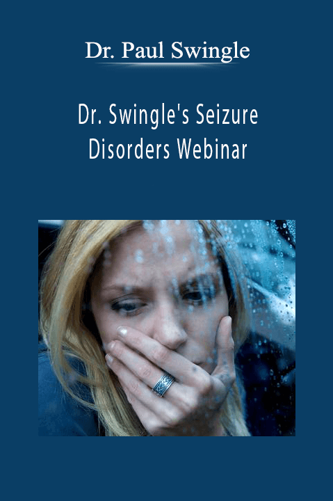 Dr. Swingle's Seizure Disorders Webinar – Dr. Paul Swingle