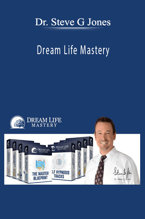 Dream Life Mastery – Dr. Steve G Jones