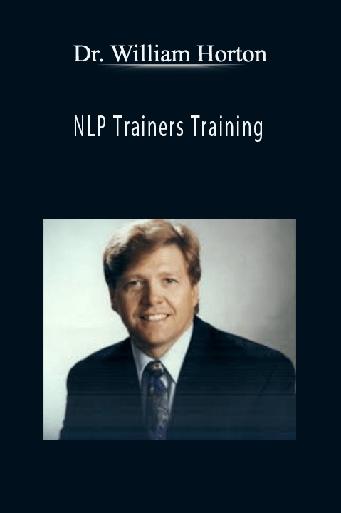 NLP Trainers Training – Dr. William Horton