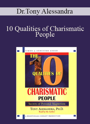 10 Qualities of Charismatic People – Dr.Tony Alessandra