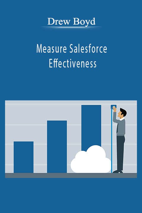 Measure Salesforce Effectiveness – Drew Boyd