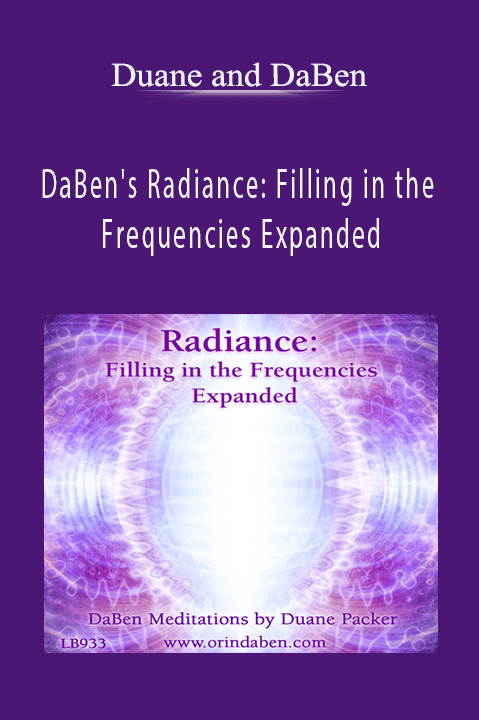 DaBen's Radiance: Filling in the Frequencies Expanded – Duane and DaBen