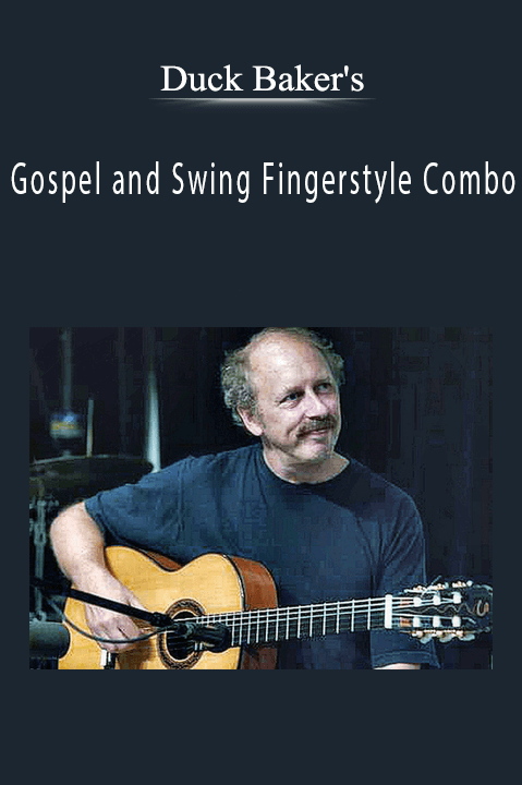 Gospel and Swing Fingerstyle Combo – Duck Baker's