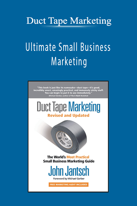 Ultimate Small Business Marketing – Duct Tape Marketing