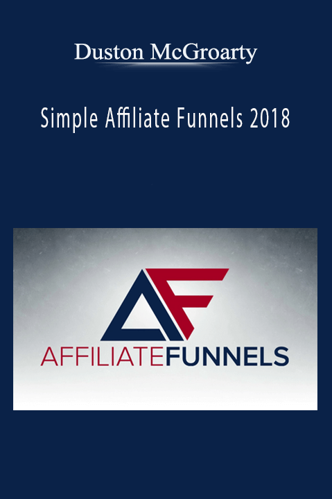 Simple Affiliate Funnels 2018 – Duston McGroarty