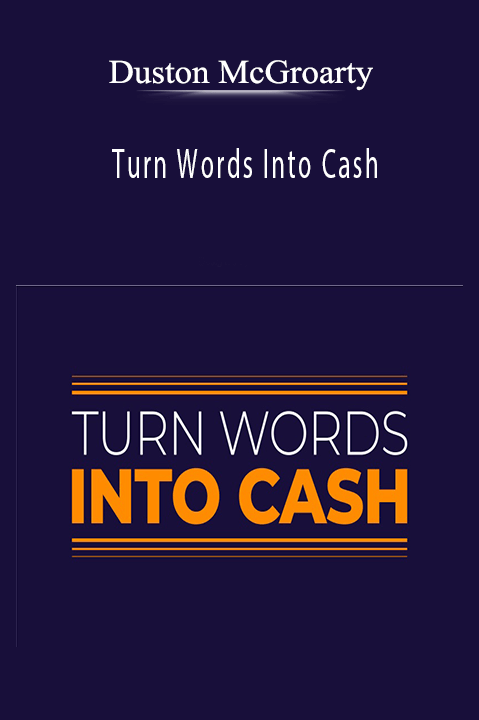 Turn Words Into Cash – Duston McGroarty