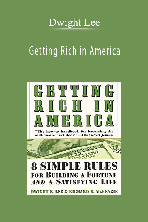 Getting Rich in America – Dwight Lee