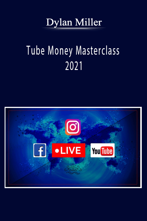 Tube Money Masterclass 2021 – Dylan Miller