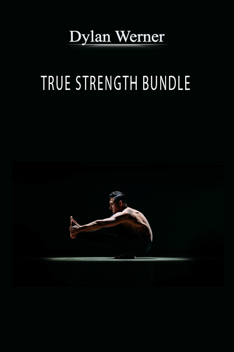 TRUE STRENGTH BUNDLE – Dylan Werner