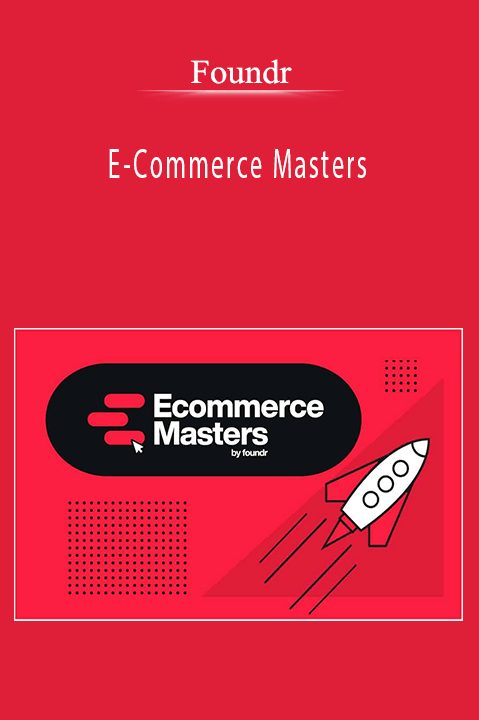 Foundr – E–Commerce Masters