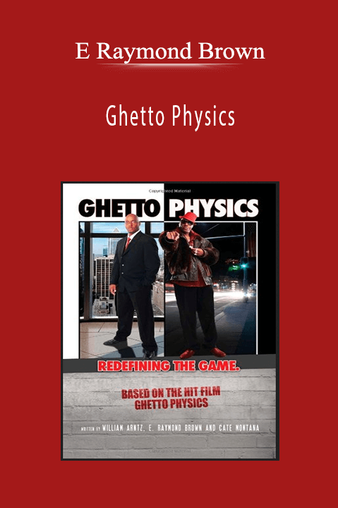 Ghetto Physics – E Raymond Brown