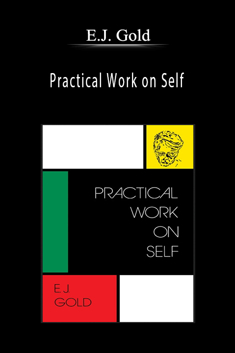 Practical Work on Self – E.J. Gold