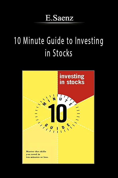 10 Minute Guide to Investing in Stocks – E.Saenz