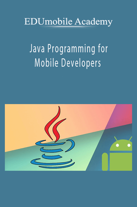 Java Programming for Mobile Developers – EDUmobile Academy