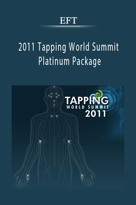 2011 Tapping World Summit Platinum Package – EFT