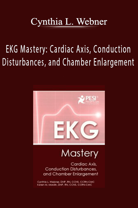 Cynthia L. Webner – EKG Mastery: Cardiac Axis