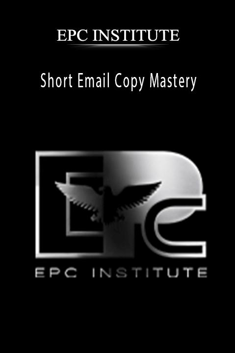 Short Email Copy Mastery – EPC INSTITUTE