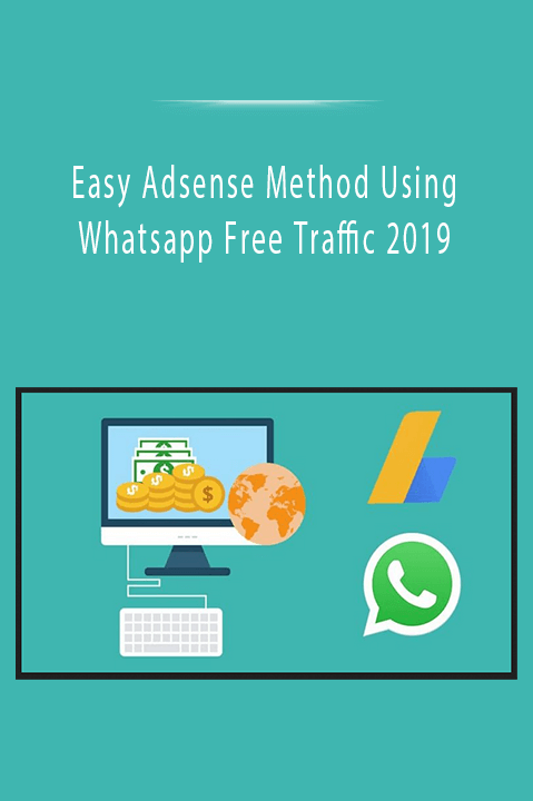 Easy Adsense Method Using Whatsapp Free Traffic 2019