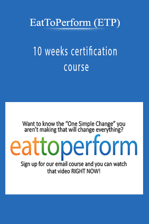 10 weeks certification course – EatToPerform (ETP)