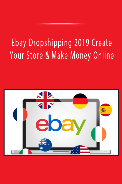 Ebay Dropshipping 2019 Create Your Store & Make Money Online