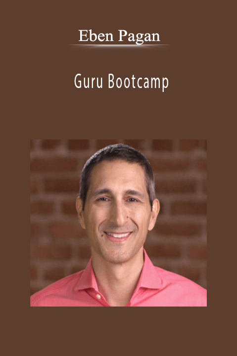 Guru Bootcamp – Eben Pagan