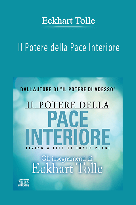 Il Potere della Pace Interiore – Eckhart Tolle