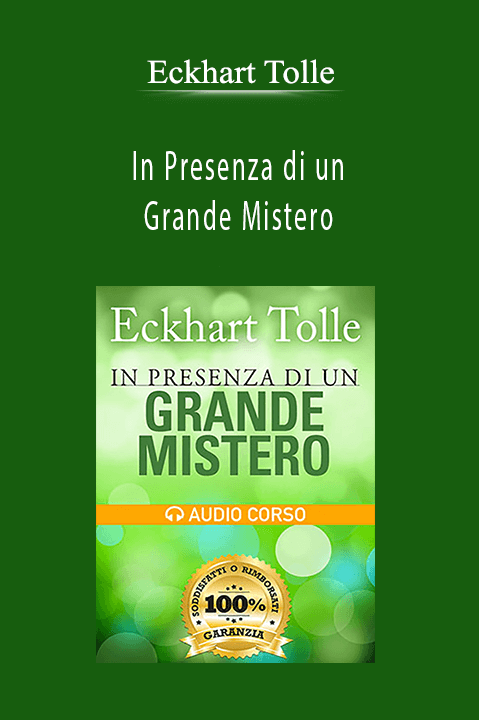 In Presenza di un Grande Mistero – Eckhart Tolle