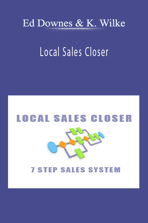 Local Sales Closer – Ed Downes & Kevin Wilke