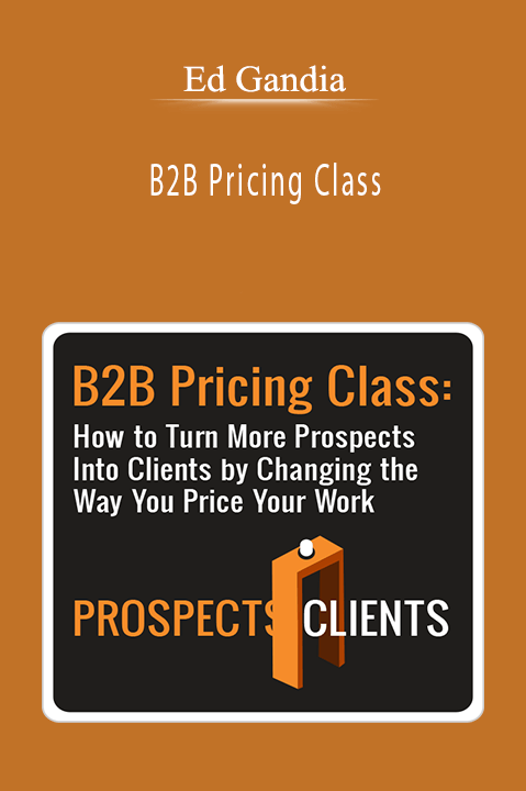 B2B Pricing Class – Ed Gandia